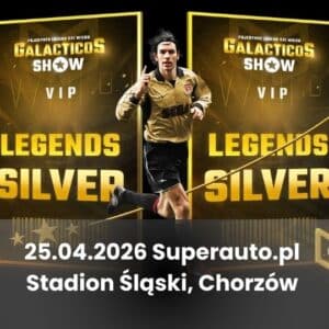 bilety VIP Pojedynek Legend XXI wieku - Galacticos Show 2026 pakiet Legends Silver